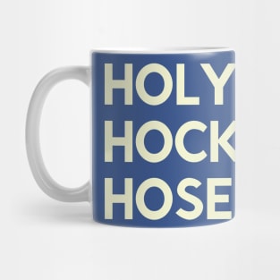 Holy Hockey Hosers Mug